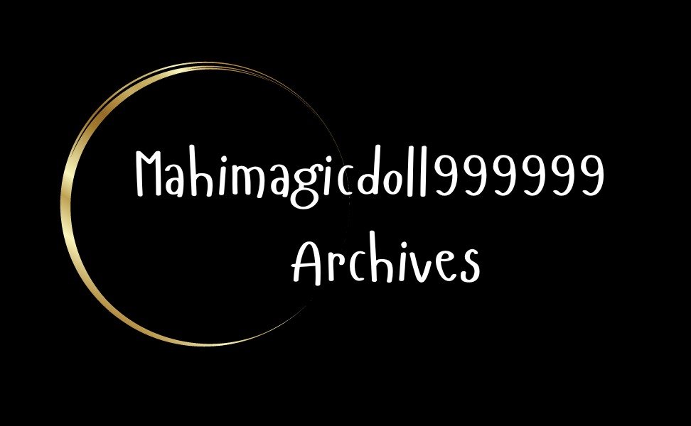 Mahimagicdoll999999 Archives